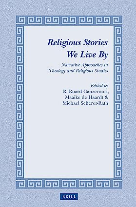 Religious Stories We Live By: Narrative Approaches in Theology and Religious Studies - Orginal Pdf